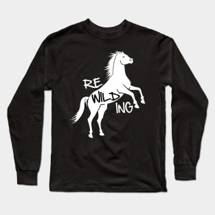 rewilding horses wildlife Long Sleeve T-Shirt